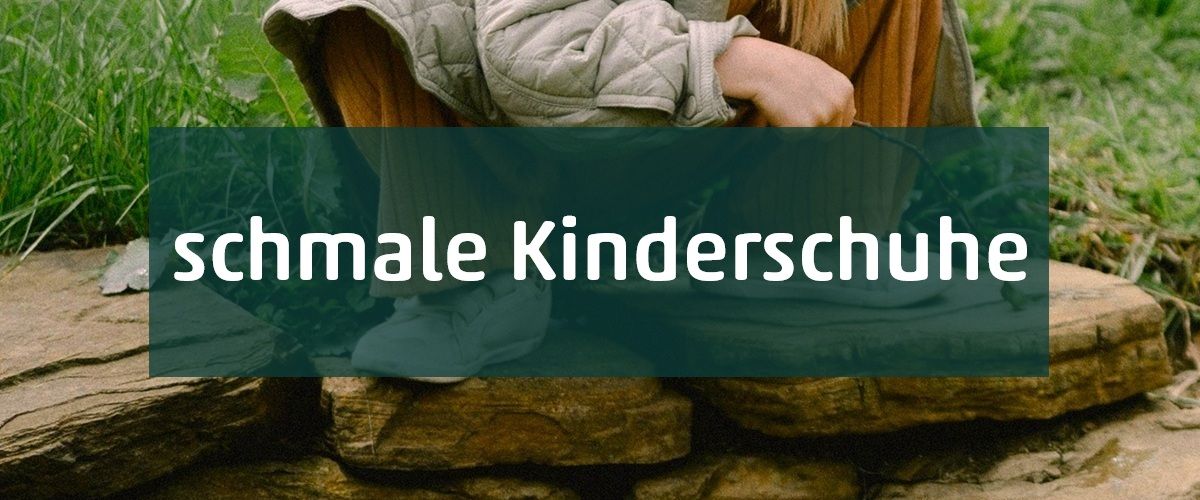 Schmale Kinderschuhe