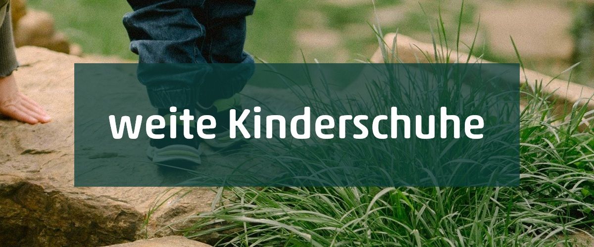 Weite Kinderschuhe